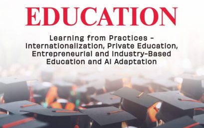 New International Book Publication: Trends in Higher Education: Learning from Practices – Internationalization, Private Education, Entrepreneurial and Industry-Based Education and AI Adaptation