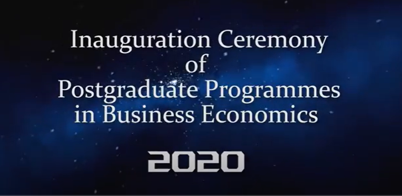 Inauguration Ceremony of Postgraduate Programmes in Business Economics