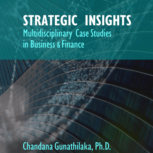 Prof. Chandana Gunathilaka’s Publication “Strategic Insights: Multidisciplinary Case Studies in Business & Finance” Launched at CA Sri Lanka